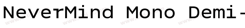 NeverMind Mono Demi字体转换